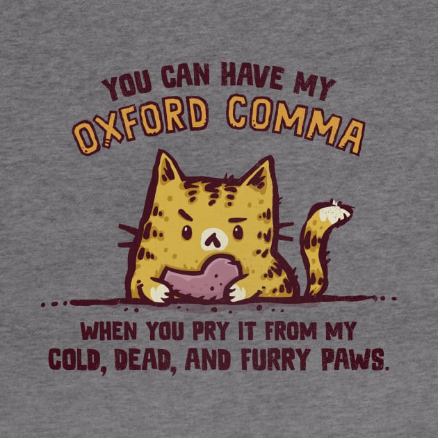 I Will Keep My Oxford Comma by kg07_shirts